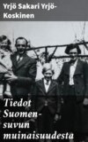 Tiedot Suomen-suvun muinaisuudesta