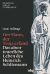 Der Mann, der Troja erfand