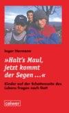 "Halt's Maul, jetzt kommt der Segen…"