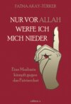 Nur vor Allah werfe ich mich nieder