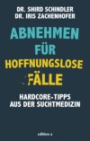 Abnehmen für hoffnungslose Fälle