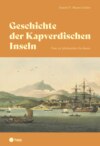 Geschichte der Kapverdischen Inseln (E-Book)