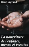 La nourriture de l'enfance, menus et recettes