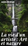 La vie d'un artiste : Art et nature