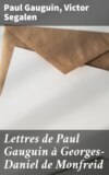 Lettres de Paul Gauguin à Georges-Daniel de Monfreid