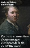 Portraits et caractères de personnages distingués de la fin du XVIIIe siècle