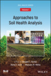 Approaches to Soil Health Analysis, Volume 1