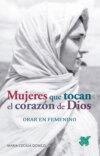 Mujeres que tocan el corazón de Dios