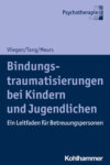 Bindungstraumatisierungen bei Kindern und Jugendlichen