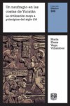 Un naufragio en la costa de Yucatán: La civilización maya a principios del siglo XVI