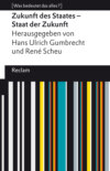 Zukunft des Staates – Staat der Zukunft. [Was bedeutet das alles?]