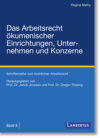 Das Arbeitsrecht ökumenischer Einrichtungen, Unternehmen und Konzerne