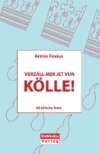 Verzäll mer jet vun Kölle!