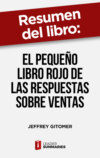 Resumen del libro "El pequeño libro rojo de las respuestas sobre ventas" de Jeffrey Gitomer