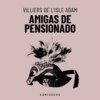 Amigas De Pensionado (Completo)