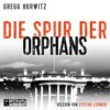 Die Spur der Orphans - Orphan X, Band 4 (ungekürzt)