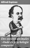 Des sociétés animales : étude de psychologie comparée