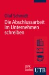 Die Abschlussarbeit im Unternehmen schreiben