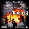 Das Vermächtnis der Âlaburg - Die Farbseher Saga, Band 6 (ungekürzt)