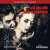 La Mujer del Vampiro (abreviado)