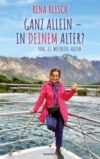 Ganz allein – in Deinem Alter?