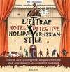 Пьесы. Lift Trap. Holidays Russian-Style. Hotel Detective / Пленники лифта. Отпуск по-русски. Детектив из отеля