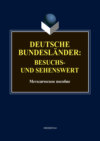 Deutsche Bundesländer: besuchs- und sehenswert