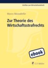 Zur Theorie des Wirtschaftsstrafrechts