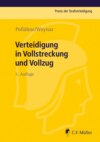 Verteidigung in Vollstreckung und Vollzug