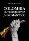 Colombia. El terror nunca fue romántico