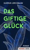 Das giftige Glück