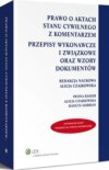 Prawo o aktach stanu cywilnego z komentarzem. Przepisy wykonawcze i związkowe oraz wzory dokumentów