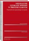 Nielegalnie uzyskane dowody w procesie karnym. W poszukiwaniu optymalnego rozwiązania