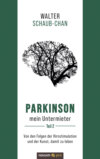 Parkinson mein Untermieter