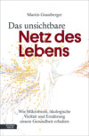 Das unsichtbare Netz des Lebens