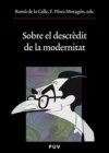 Sobre el descrèdit de la modernitat