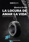 La locura de amar la vida