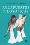 Aguafuertes Filosóficas