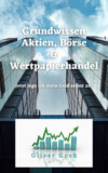 Grundwissen Aktien, Börse & Wertpapierhandel