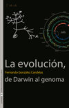 La evolución, de Darwin al genoma