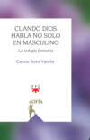 Cuando Dios habla no solo en masculino