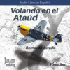 Volando en el Ataud (abreviado)