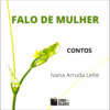 Falo de mulher: contos (Integral)