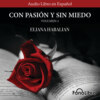 Con Pasion y sin Miedo, Vol. 2 (abreviado)