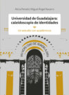 Universidad de Guadalajara: caleidoscopio e identidades