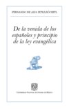 De la venida de los españoles y principio de la ley evangélica