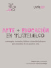 Arte + Educación en Tlatelolco