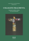 Colligite Fragmenta