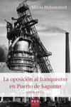 La oposición al franquismo en el Puerto de Sagunto (1958-1977)