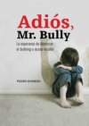 Adiós, Mr. Bully